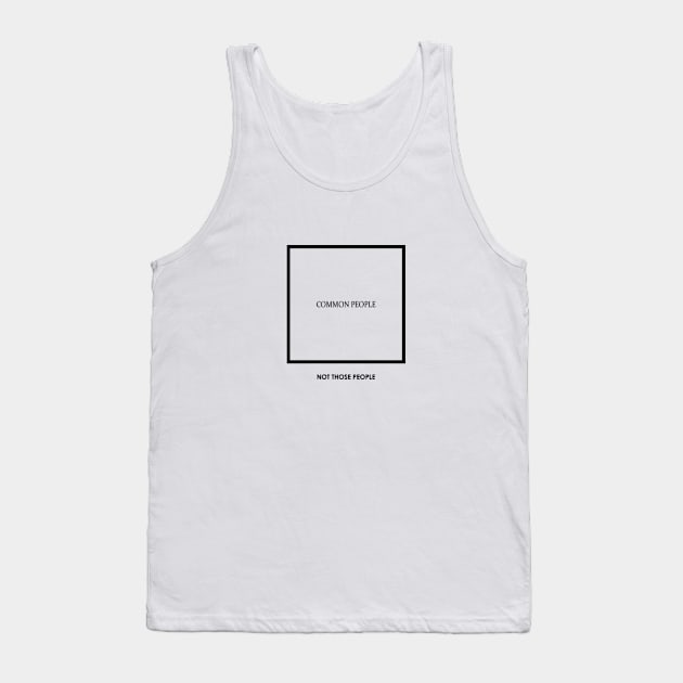 UNCOMMON PEOPLE Tank Top by dedesuperman